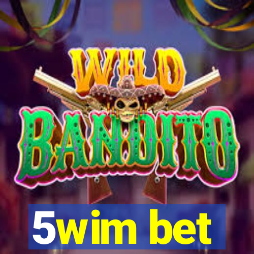 5wim bet